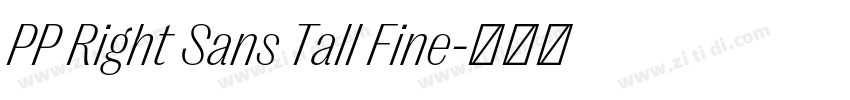 PP Right Sans Tall Fine字体转换
